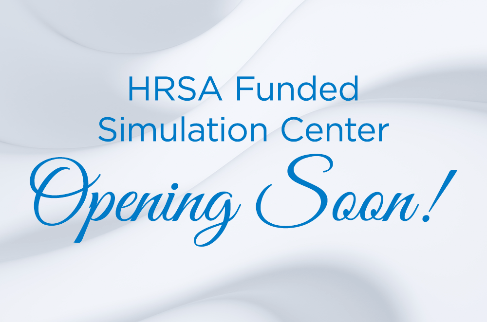 HRSA Funded Simulation Center Opening Soon!