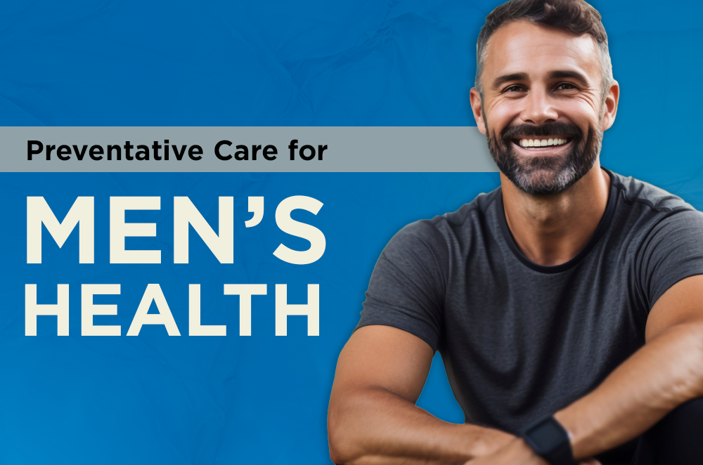Preventive Care for Men’s Health