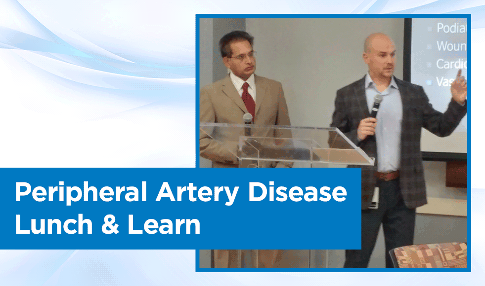 Peripheral Artery Disease Lunch & Learn