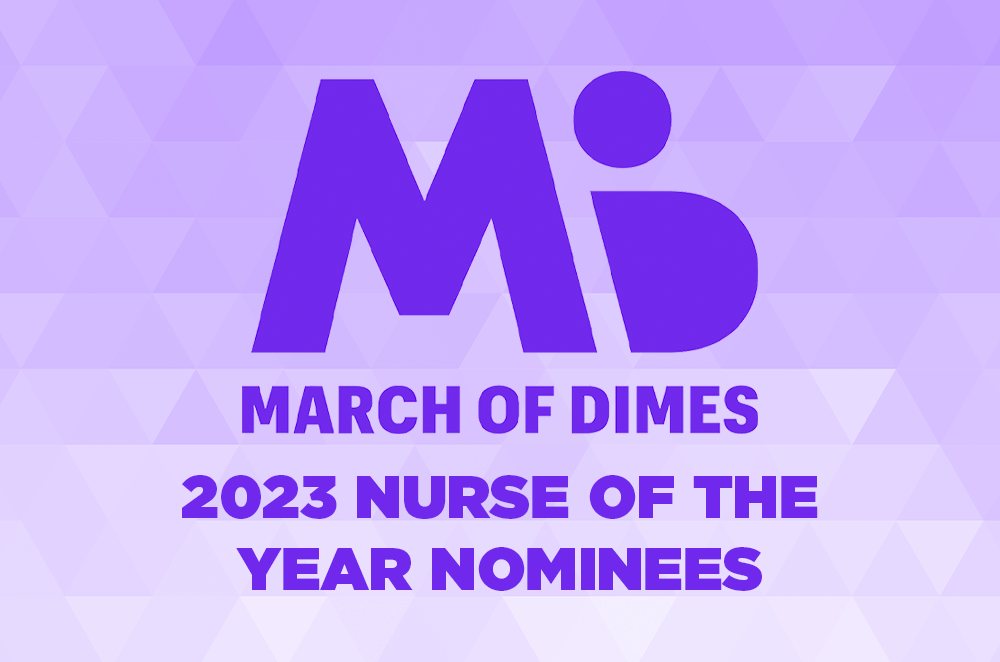 March of Dimes 2023 Nurse of the Year Nominees