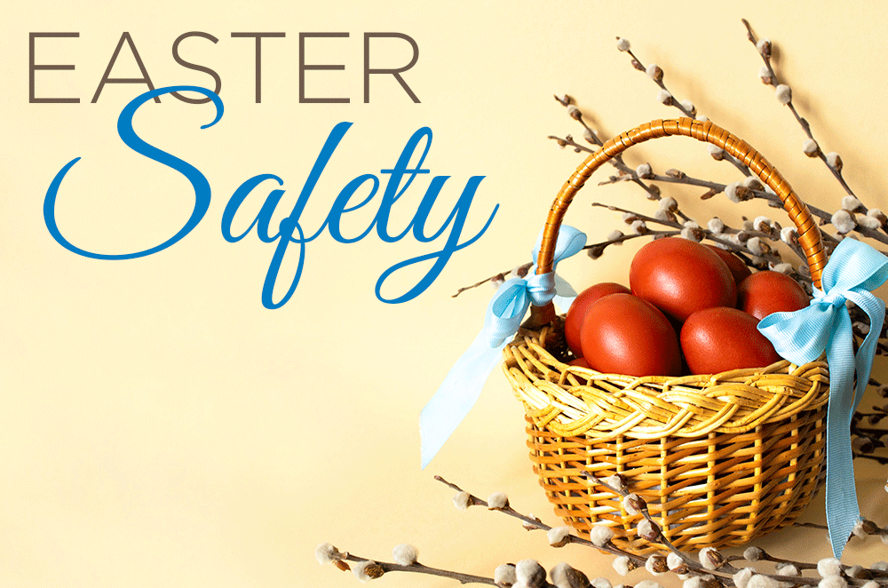 Easter Safety with Easter basket of eggs