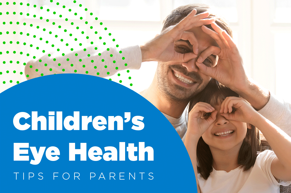 Children's Eye Health: Tips for Parents