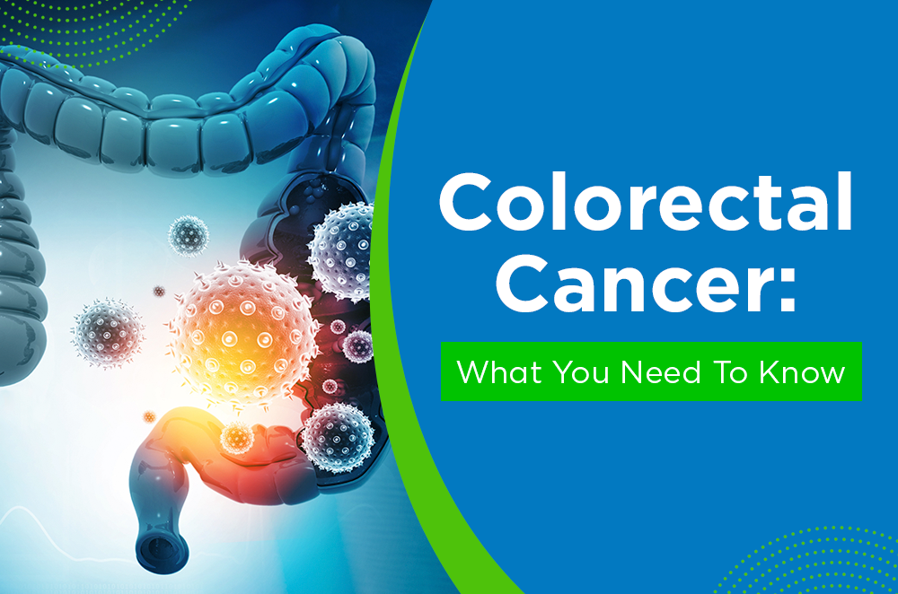 colorectal cancer what you need to know