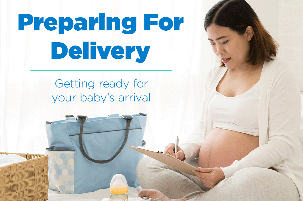 Preparing for delivery. Getting ready for your baby's arrival