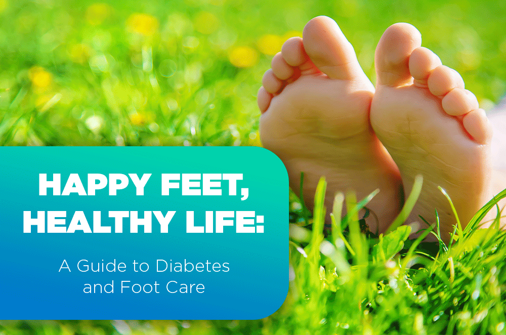 Happy Feet, Healthy Life: A Guide to Diabetes and Foot Care