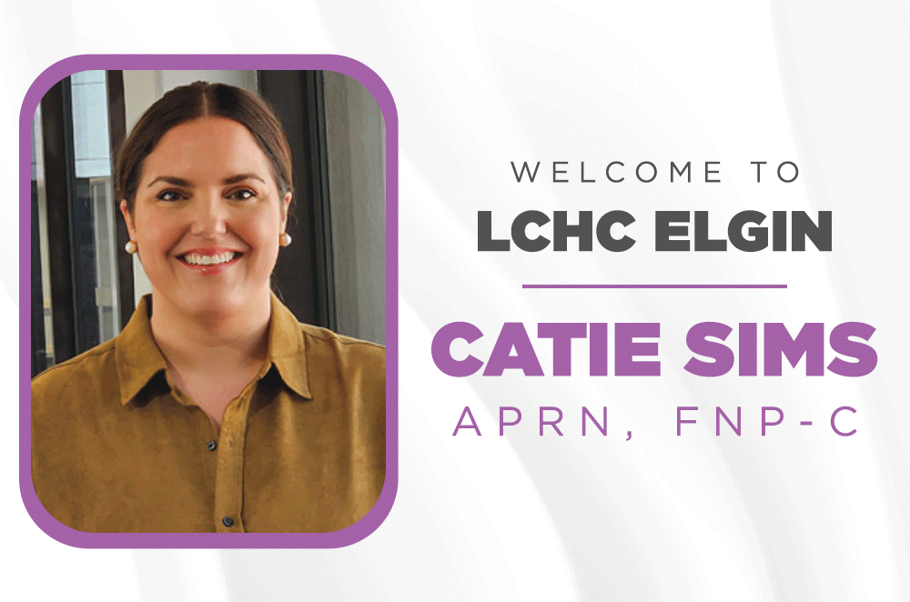 Welcome to LCHC Elgin Catie Sims, APRN, FNP-C