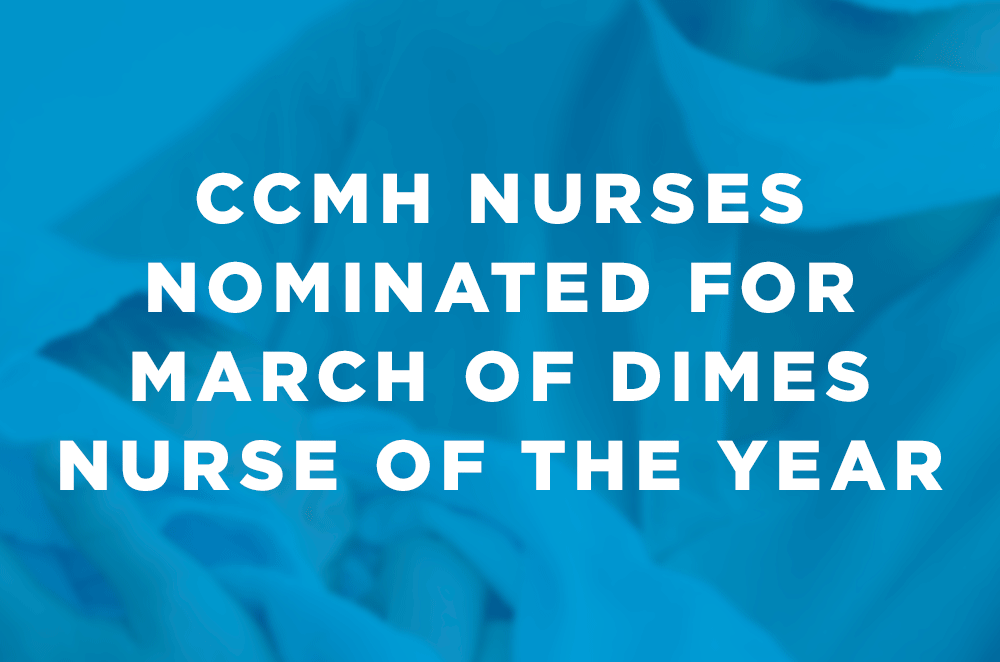 CCMH Nurses Nominated for March of Dimes Nurse of the Year