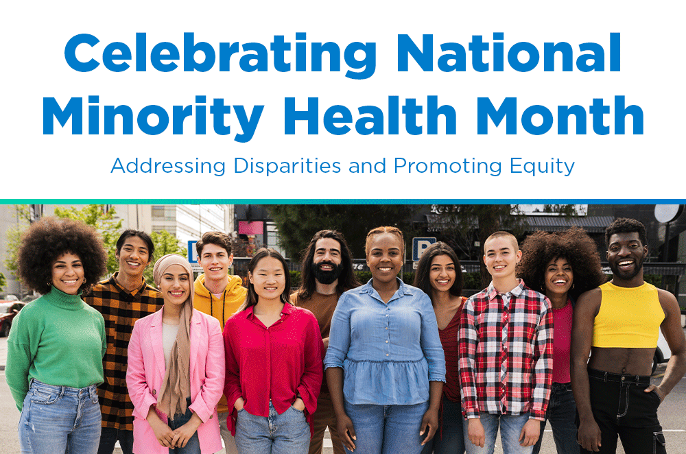 Celebrating National Minority Health Month