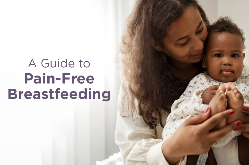 A Guide to Pain-Free Breastfeeding