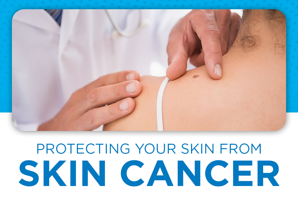 Protecting Your Skin from Skin Cancer