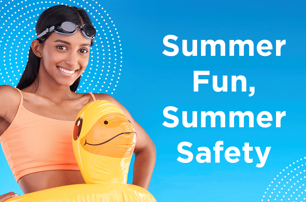 Summer Fun, Summer Safety